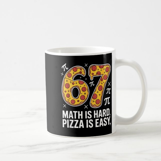 Caneca De Café A matemática é difícil, pizza é fácil dia engraçad (Direita)