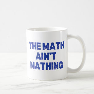 Caneca De Café A Matemática não é Matemática