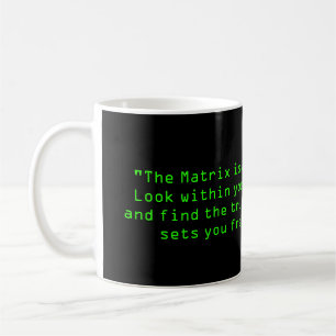 Caneca De Café "A Matrix é uma mentira. Olhe dentro de si mesmo e