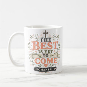 Caneca De Café A Melhor Parte Ainda Está Por Vir Citação Motivaci
