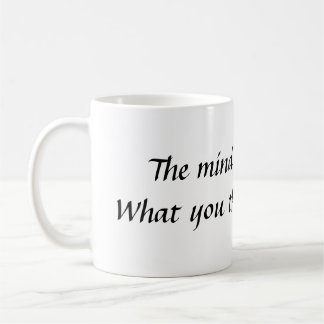 Caneca De Café A mente é tudo.  O que você o pensa bec…