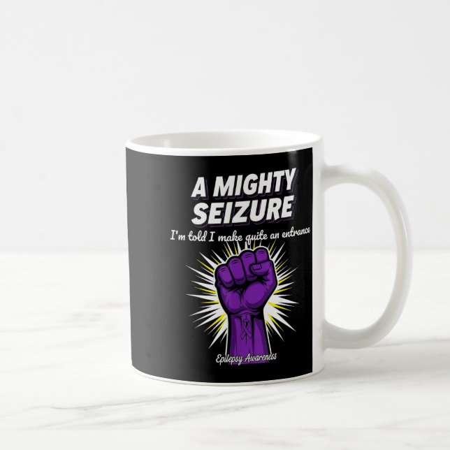 Caneca De Café A Mighty Seizure Elepsy Awareness Funny Suprt  (Direita)