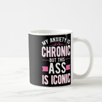 Caneca De Café A Minha Ansiedade É Crônica Mas Isto É Mental Icôn