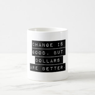 Caneca De Café A mudança é boa