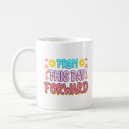 Caneca De Café a partir deste dia em diante