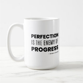 Caneca De Café A perfeição é o Inimigo do Progresso – Churchill 