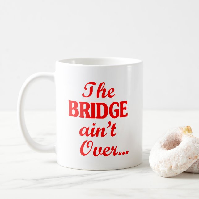 Caneca De Café A PONTE não acabou... (Com Donut)