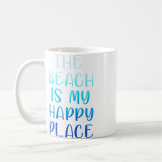 CANECA DE CAFÉ A PRAIA É MEU LUGAR FELIZ