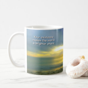 Caneca De Café "A Sua Existência Torna o Mundo um Lugar Mais Bril