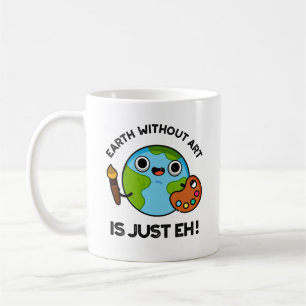 Caneca De Café A Terra Sem Arte É Apenas Um Lado De Astronomia B