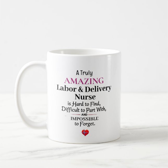 Caneca De Café A Truly Amazing Labor & Delivery Nurse (Esquerda)