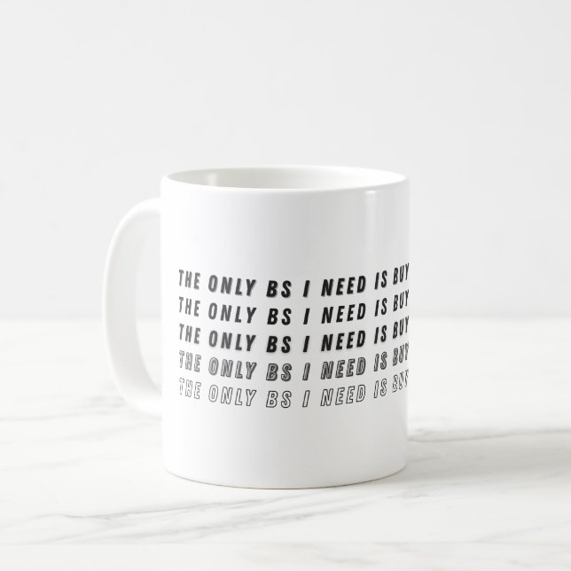 Caneca De Café A única BS que eu preciso são Compradores e Vended (Frente Esquerda)
