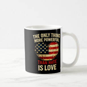 Caneca De Café A única coisa mais poderosa do que o ódio é o amor