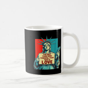 Caneca De Café A única coisa mais poderosa do que o ódio é o amor
