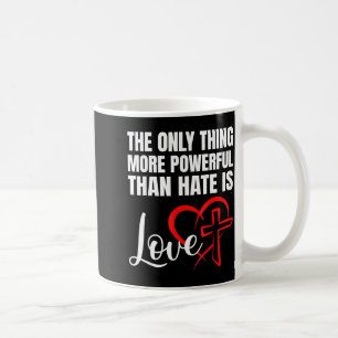 Caneca De Café A Única Coisa Mais Poderosa Do Que Ódio É Amor _32