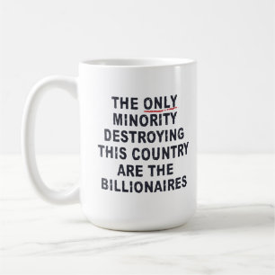 Caneca De Café A Única Minoria A Destruir Este País...