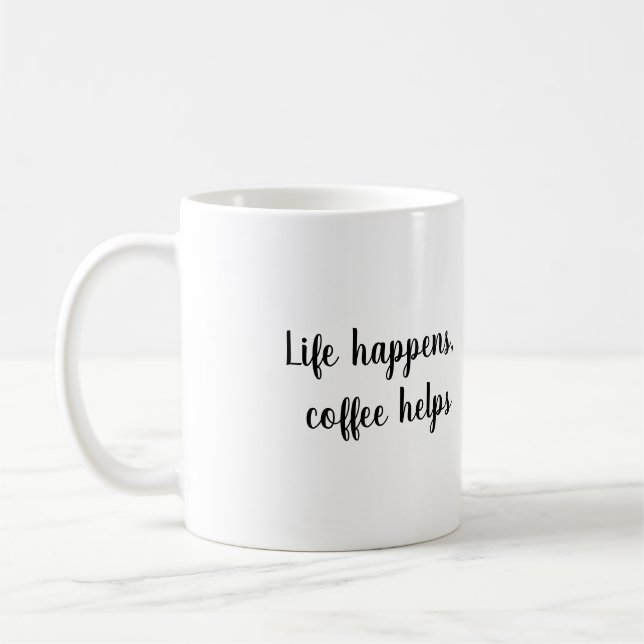 Caneca De Café A vida acontece, café ajuda Mug (Esquerda)