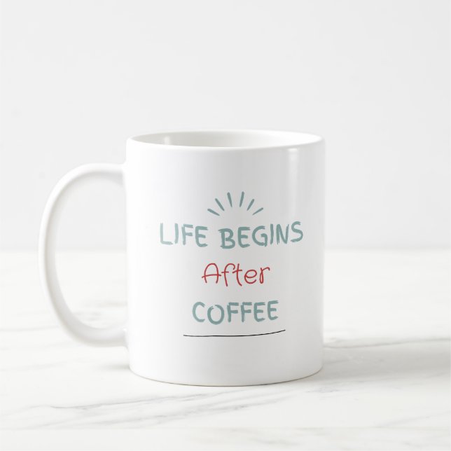 Caneca De Café A Vida Começa Após O Café (Esquerda)