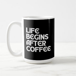 CANECA DE CAFÉ A VIDA COMEÇA DEPOIS DO CAFÉ