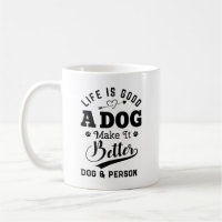 A vida é boa, o cão torna-a melhor
