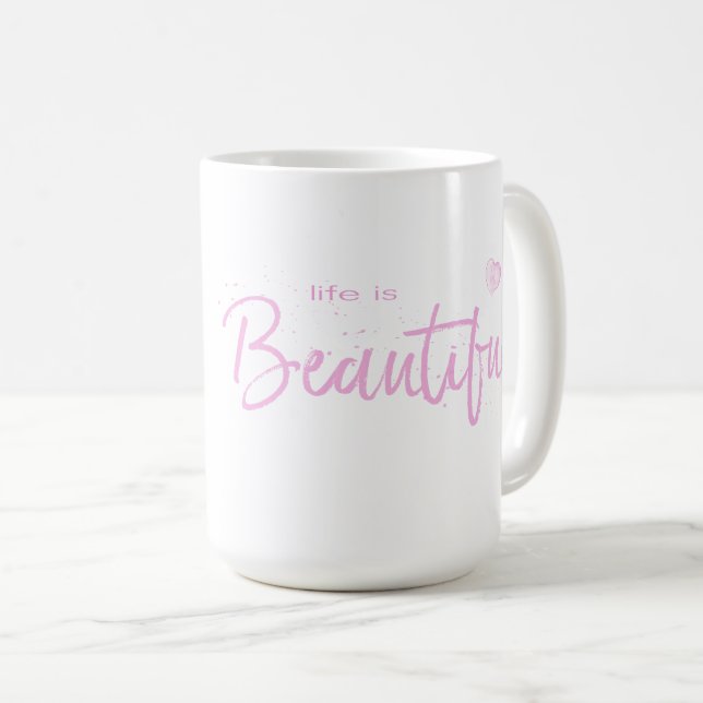 Caneca De Café A vida é bonita, o texto das aspas é rosa (Frente Esquerda)