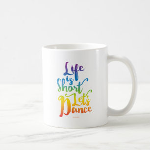 Caneca De Café A vida é curta deixou-nos dançar
