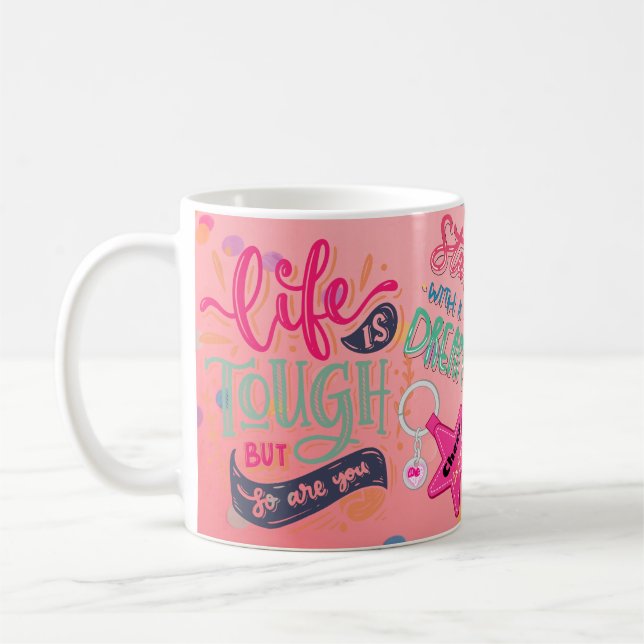 Caneca De Café A vida é dura, mas você também é positiva (Esquerda)