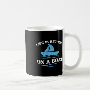 Caneca De Café A Vida é Melhor a Bordos de Barcos de Vela Proprie
