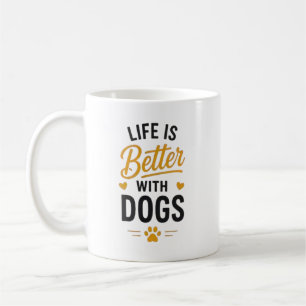 Caneca De Café A Vida é Melhor Com Cachorros Tipografia Amante de