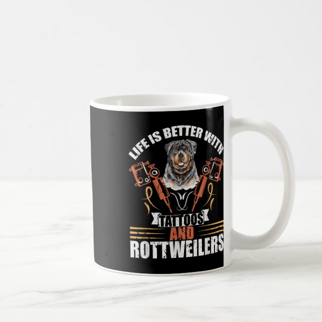 Caneca De Café A Vida É Melhor Com Tatuagens E Cães Rottweilers M (Direita)