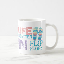 Caneca De Café A vida é melhor de chinelos