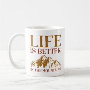 Caneca De Café A Vida É Melhor Nas Montanhas