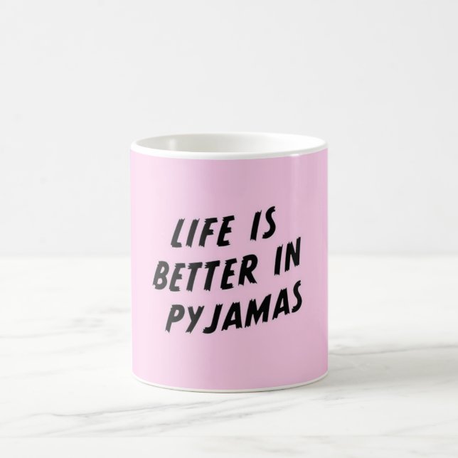 Caneca De Café A vida é melhor nos Pyjamas (Centro)