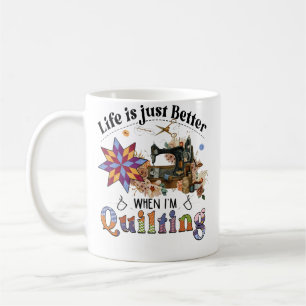 Caneca De Café A Vida É Melhor Quando Estou Costurando Máquina De