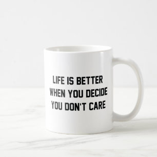 Caneca De Café A vida é melhor quando você decide que não se impo