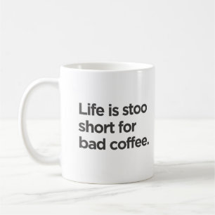 Caneca De Café A vida é muito curta para o mal