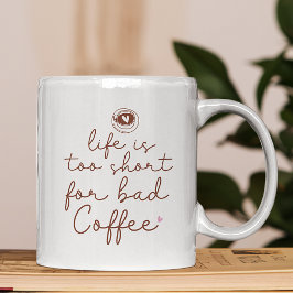 Caneca De Café A vida é muito curta para uma citação ruim de café