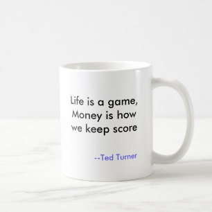 Caneca De Café A vida é um jogo, dinheiro é como nós mantemos a