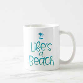 Caneca De Café A vida é uma praia.