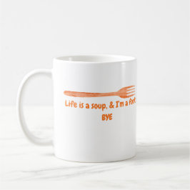 Caneca De Café A Vida É uma Sopa & Eu Sou um Garfo Citação Engraç