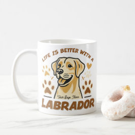 Caneca De Café A vida personalizada é melhor com um labrador mug