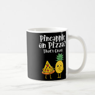 Caneca De Café Abacaxi na Pizza Que é Engraçado Dizer Comida