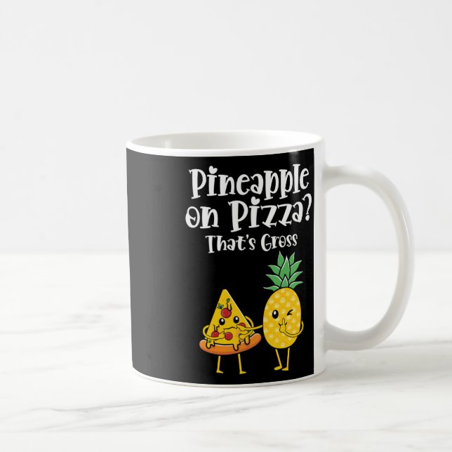 Caneca De Café Abacaxi na Pizza Que é Engraçado Dizer Comida (Direita)