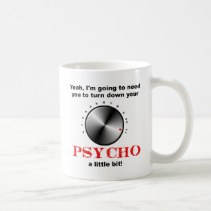 Caneca De Café Abaixe o Psycho Engraçado Mug