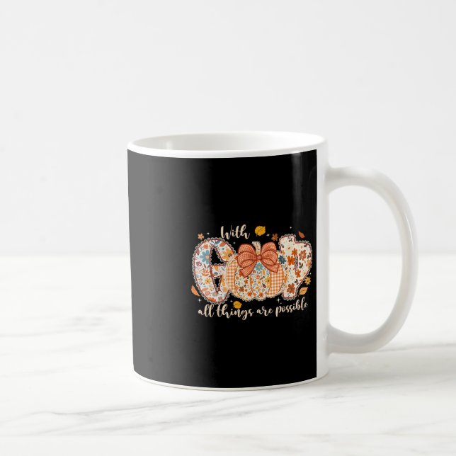 Caneca De Café Abobora de Ação de Graças Com Deus Todas as Coisas (Direita)