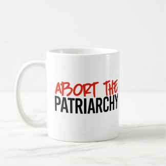 Caneca De Café Abortar a Patriarquia