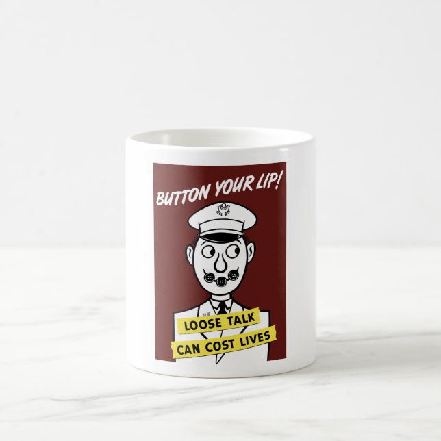 Caneca De Café Abotoe seu bordo! A conversa fraca pode custar (Centro)
