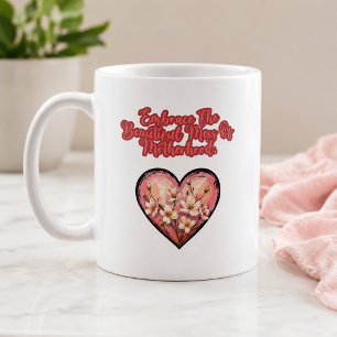Caneca De Café Abraçar a Bela Bagunça da Maternidade