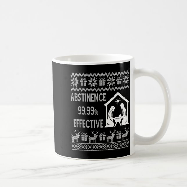Caneca De Café Abstinence 99.99 Percent Effective Nativity Ugly C (Direita)