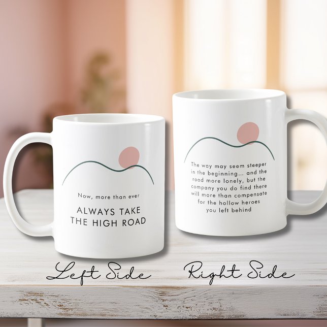 Caneca De Café Abstrato Mountain Sun leva a lama alta (Abstract Mountain and Sun Always Take the High Road Motivational Mug)